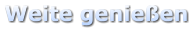 Weite genie�en