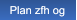Plan zfh og Plan zfh og