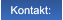Kontakt: Kontakt: